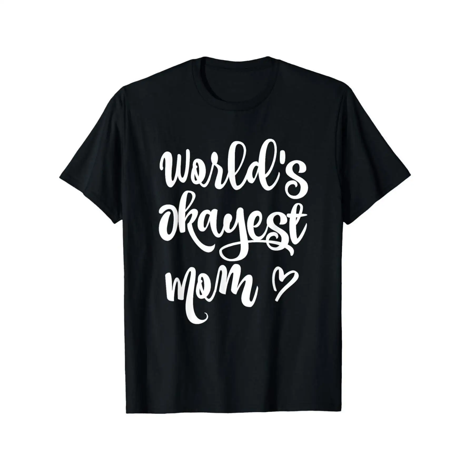 World's Okayest Mom Sarcastic Humor T-Shirt - Soft Cotton Black Tee With White Print, Short Sleeve Round Neck, Machine Washable
World's Okayest Mom Sarcastic Humor T-Shirt - Soft Cotton Black Tee With White Print, Short Sleeve Round Neck, Machine Washable