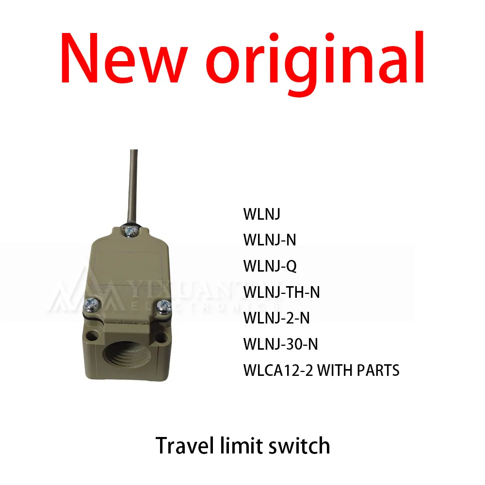 1Pcs/Lot New original WLNJ WLNJ-N WLNJ-Q WLNJ-TH-N WLNJ-2-N WLNJ-30-N WLCA12-2 WITH PARTS Travel limit switch
1Pcs/Lot New original WLNJ WLNJ-N WLNJ-Q WLNJ-TH-N WLNJ-2-N WLNJ-30-N WLCA12-2 WITH PARTS Travel limit switch