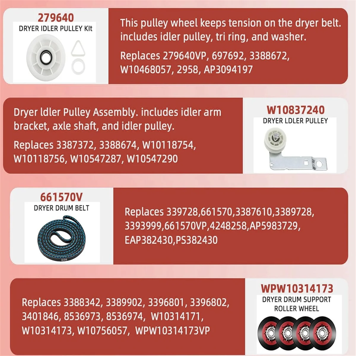 4392067 4392067 Dryer Repair Kit and W10837240 Dryer Idler Pulley Kit Include WPW10314173 Rollers & 661570V Belt & 279640 Pulley
4392067 4392067 Dryer Repair Kit and W10837240 Dryer Idler Pulley Kit Include WPW10314173 Rollers & 661570V Belt & 279640 Pulley
