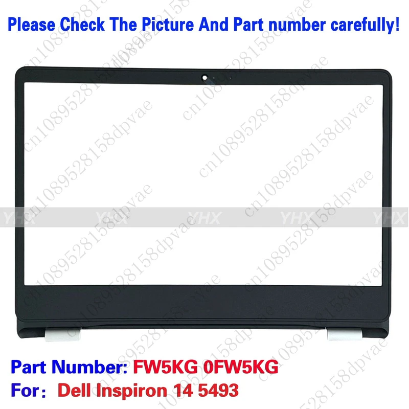 GYX New FW5KG 0FW5KG For Dell Inspiron 14 5493 LCD Front Bezel Cover Case B Shell.
GYX New FW5KG 0FW5KG For Dell Inspiron 14 5493 LCD Front Bezel Cover Case B Shell.