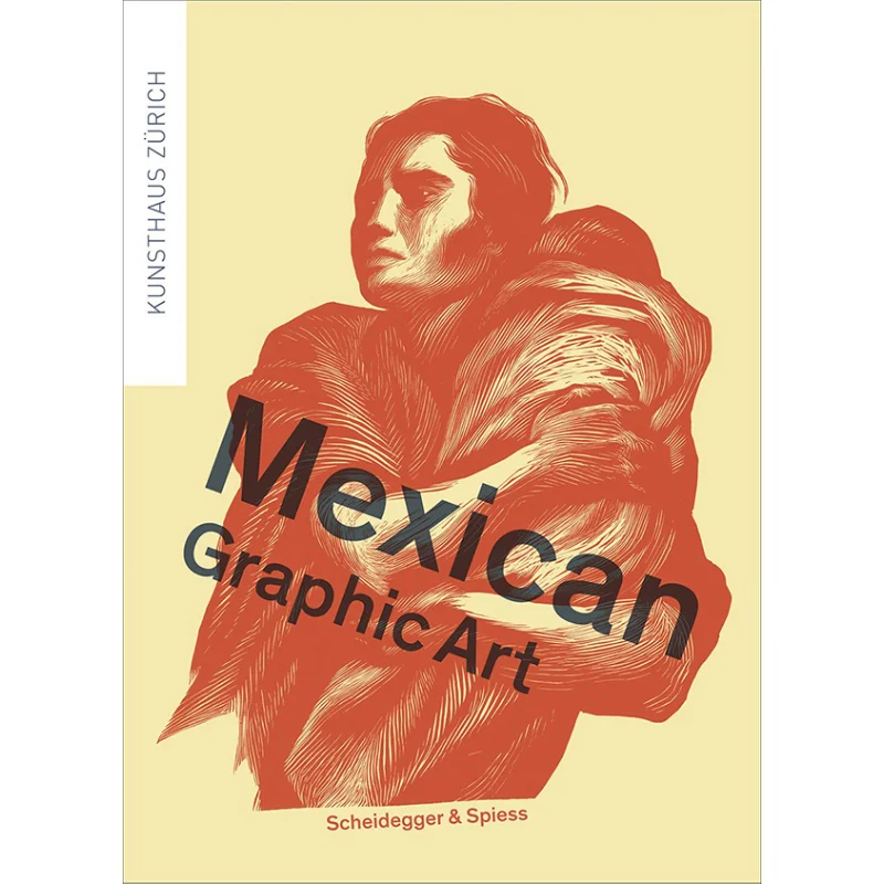 Mexican Graphic Art Milena Oehy Scheidegger Spiess 9783858817990 Book
Mexican Graphic Art Milena Oehy Scheidegger Spiess 9783858817990 Book