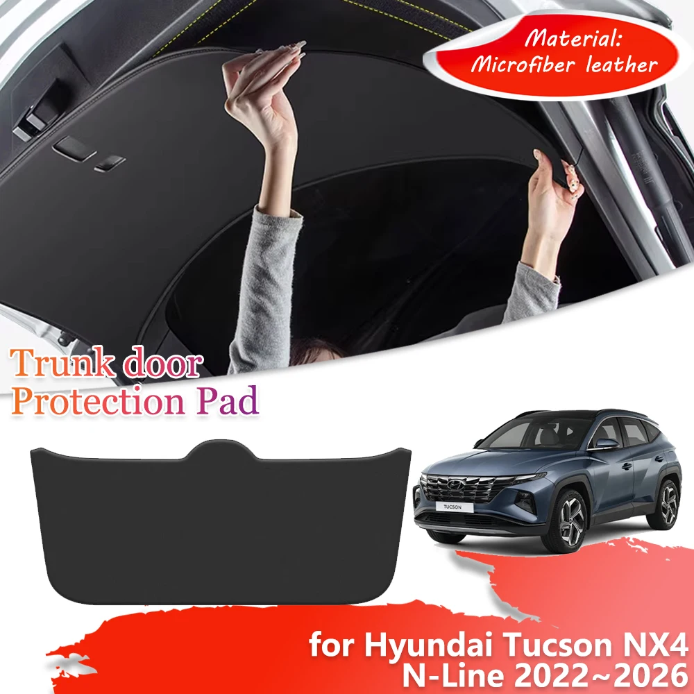 Trunk Tailgate Protection Mat for Hyundai Tucson NX4 N-Line 2022~2026 2023 2024 Car Door inside Anti-dirty Cover Pad Accessories
Trunk Tailgate Protection Mat for Hyundai Tucson NX4 N-Line 2022~2026 2023 2024 Car Door inside Anti-dirty Cover Pad Accessories
