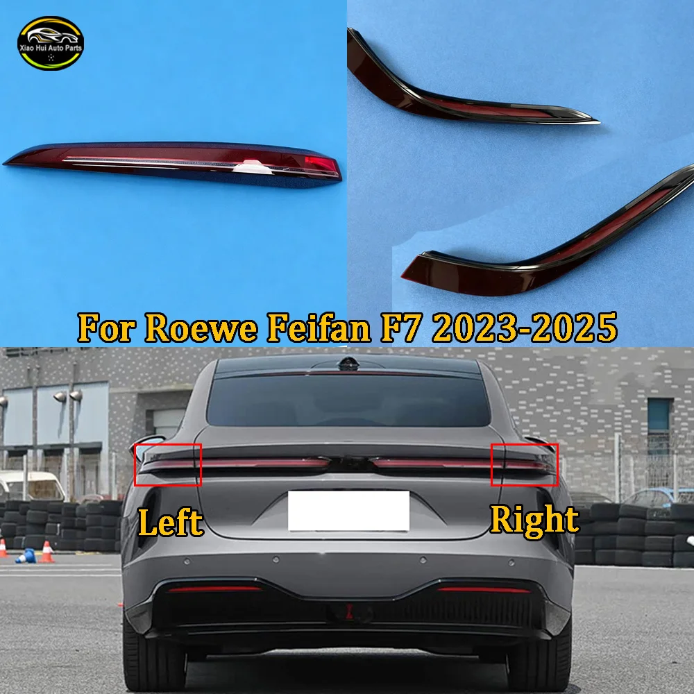 Outer Taillight Shell Tail Lamp Cover 2023 2024--2025 For Roewe Feifan F7 Turn Signal Stop Light Mask Replace Original Lampshade
Outer Taillight Shell Tail Lamp Cover 2023 2024--2025 For Roewe Feifan F7 Turn Signal Stop Light Mask Replace Original Lampshade