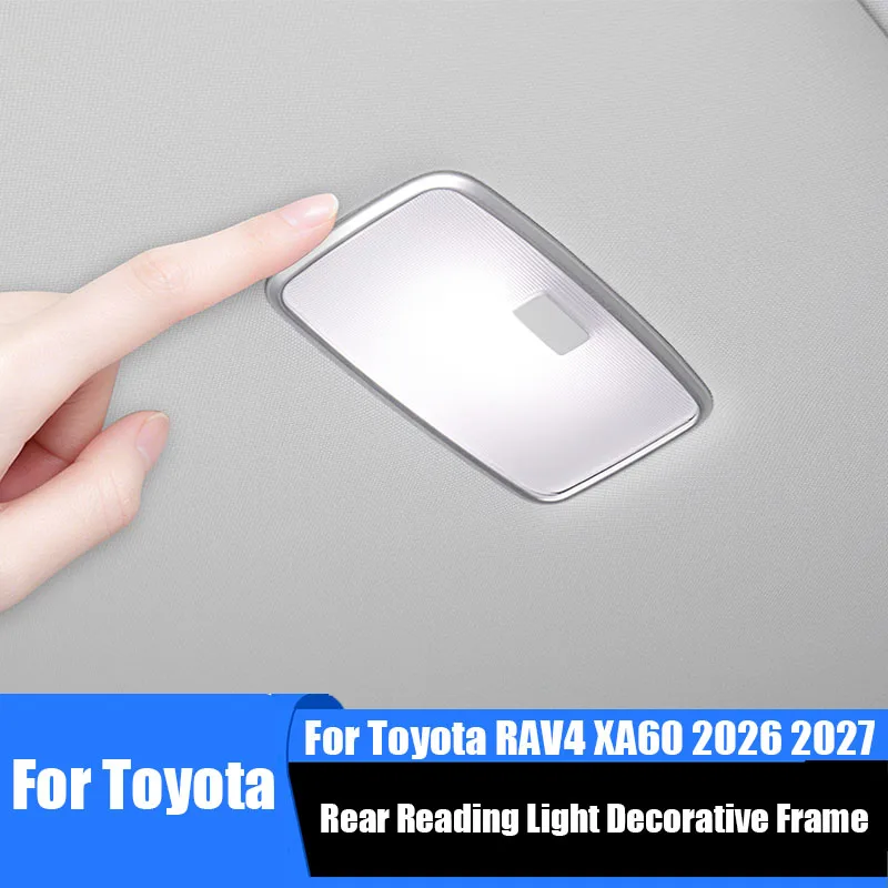 For Toyota RAV4 XA60 2026 2027 Rear reading light decorative frame interior modification parts
For Toyota RAV4 XA60 2026 2027 Rear reading light decorative frame interior modification parts