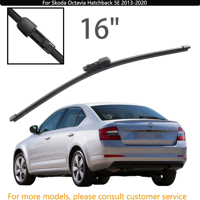 For Skoda Octavia Hatchback 5E 2013-2020 Car Accessories 16" Rear Windshield Windscreen Washer Wiper Blade
For Skoda Octavia Hatchback 5E 2013-2020 Car Accessories 16" Rear Windshield Windscreen Washer Wiper Blade