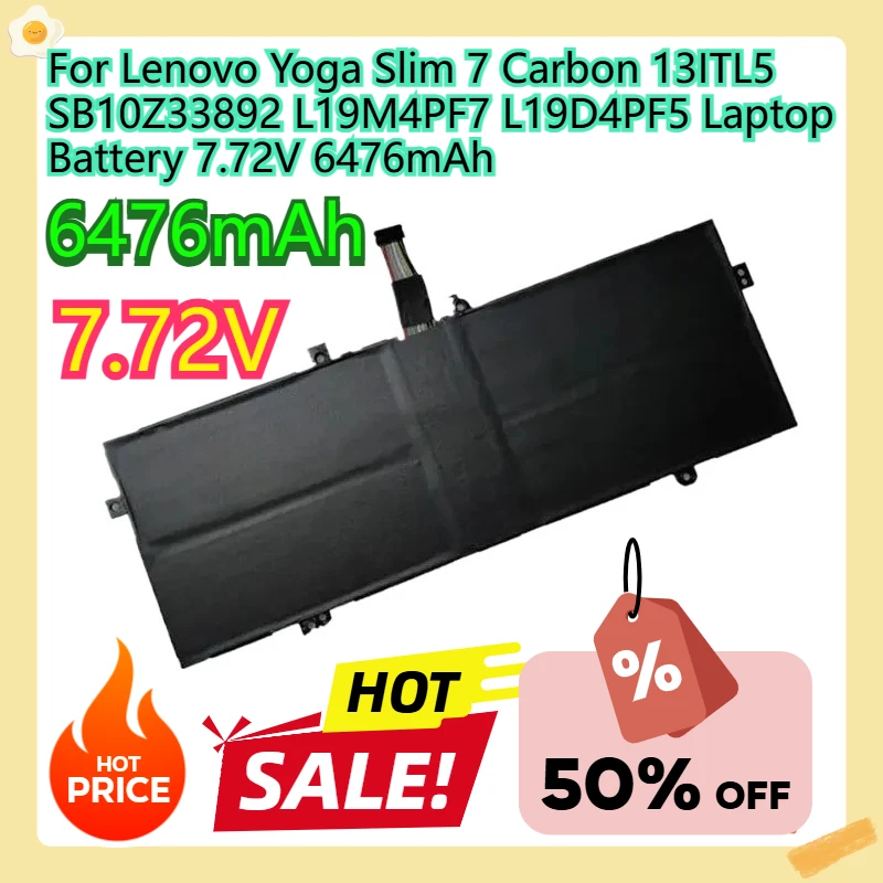 For Lenovo Yoga Slim 7 Carbon 13ITL5 SB10Z33892 L19M4PF7 L19D4PF5 Laptop Battery 7.72V 6476mAh 
For Lenovo Yoga Slim 7 Carbon 13ITL5 SB10Z33892 L19M4PF7 L19D4PF5 Laptop Battery 7.72V 6476mAh