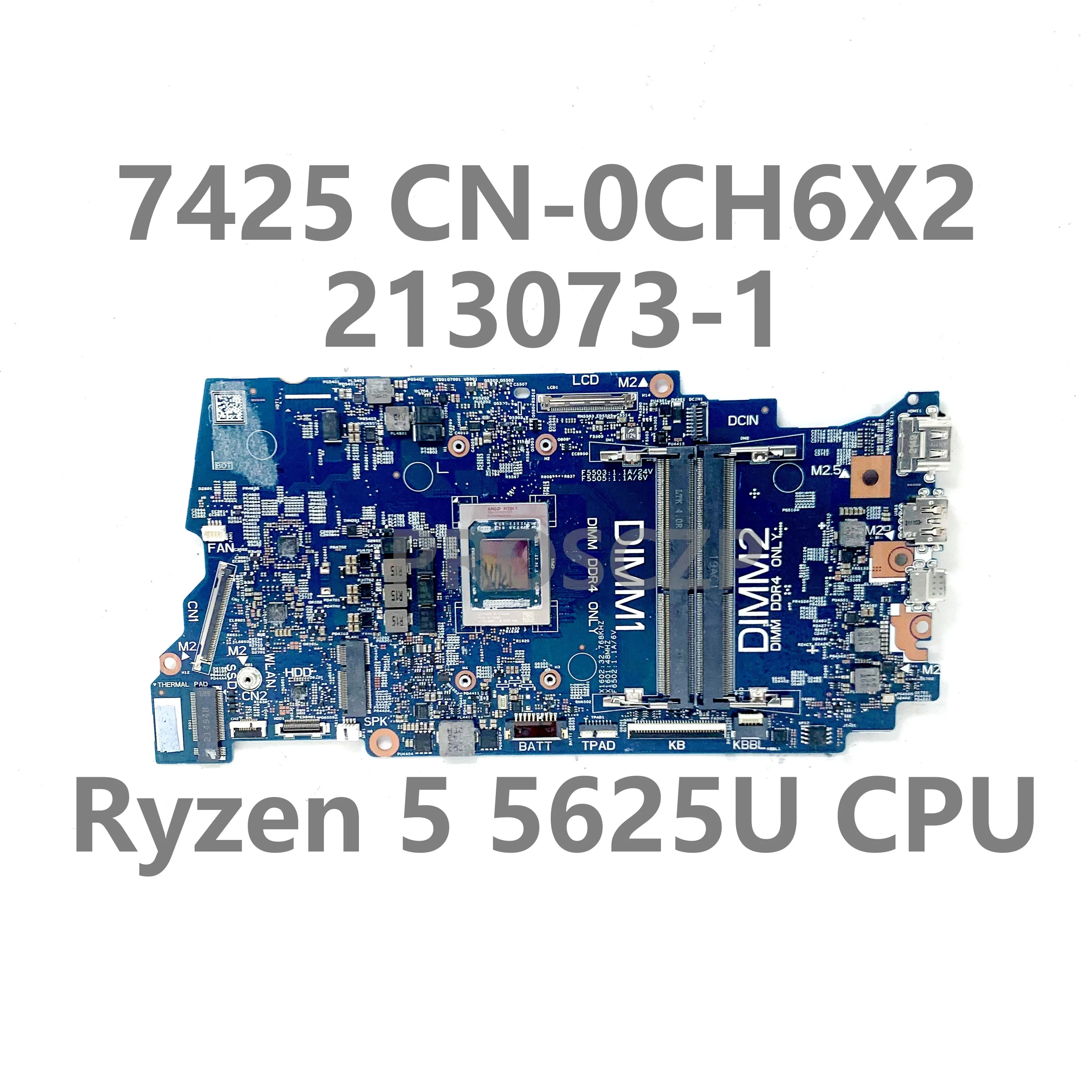 For Dell Inspiron 7425 CN-0CH6X2 0CH6X2 CH6X2 Laptop Motherboard 213073-1 With Ryzen 5 5625U CPU 100%Full Working Well
For Dell Inspiron 7425 CN-0CH6X2 0CH6X2 CH6X2 Laptop Motherboard 213073-1 With Ryzen 5 5625U CPU 100%Full Working Well