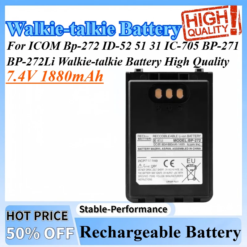 7.4V 1880mAh Rechargeable Lithium Battery For ICOM Bp-272 ID-52/51/31/IC-705BP-271BP-272Li Walkie-talkie Battery High Quality
7.4V 1880mAh Rechargeable Lithium Battery For ICOM Bp-272 ID-52/51/31/IC-705BP-271BP-272Li Walkie-talkie Battery High Quality