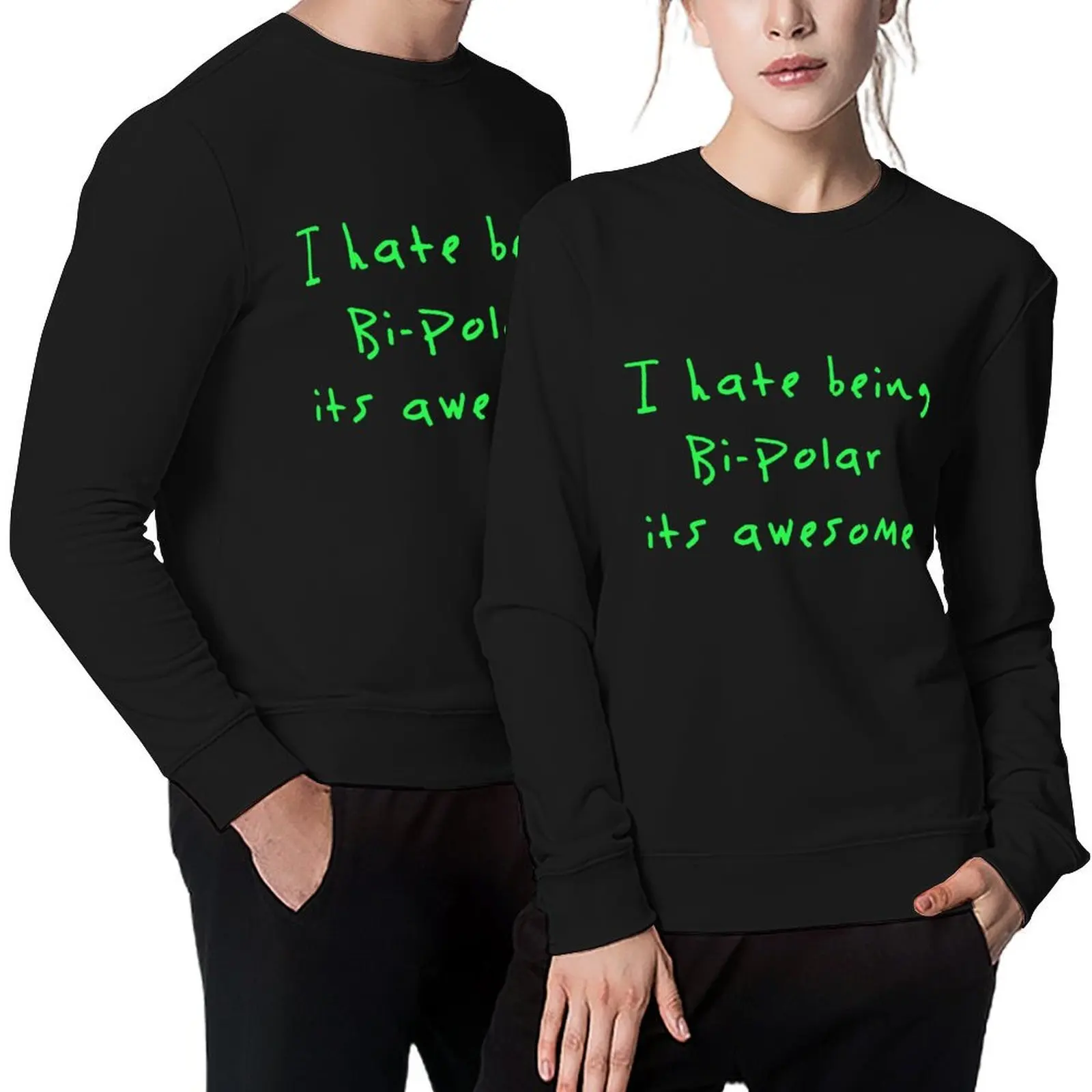 i hate being bipolar its awesome Kanye West Pullover men clothes autumn clothes winter clothes men's sweatshirts 
i hate being bipolar its awesome Kanye West Pullover men clothes autumn clothes winter clothes men's sweatshirts