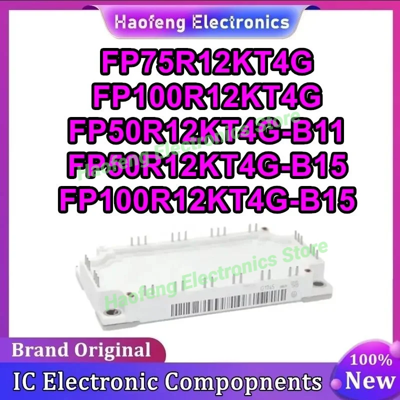 FP75R12KT4G FP100R12KT4G FP50R12KT4G-B11 FP50R12KT4G-B15 FP100R12KT4G-B15 New Original in stock
FP75R12KT4G FP100R12KT4G FP50R12KT4G-B11 FP50R12KT4G-B15 FP100R12KT4G-B15 New Original in stock