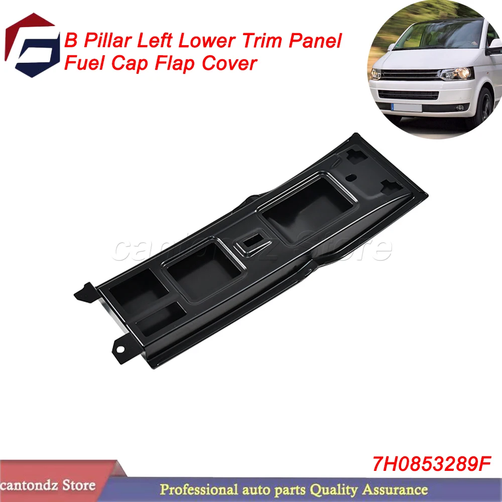 Car B Pillar Left Lower Trim Fuel Cap Flap Cover Black For Volkswagen Transporter T5 7H0853289F Replacement
Car B Pillar Left Lower Trim Fuel Cap Flap Cover Black For Volkswagen Transporter T5 7H0853289F Replacement