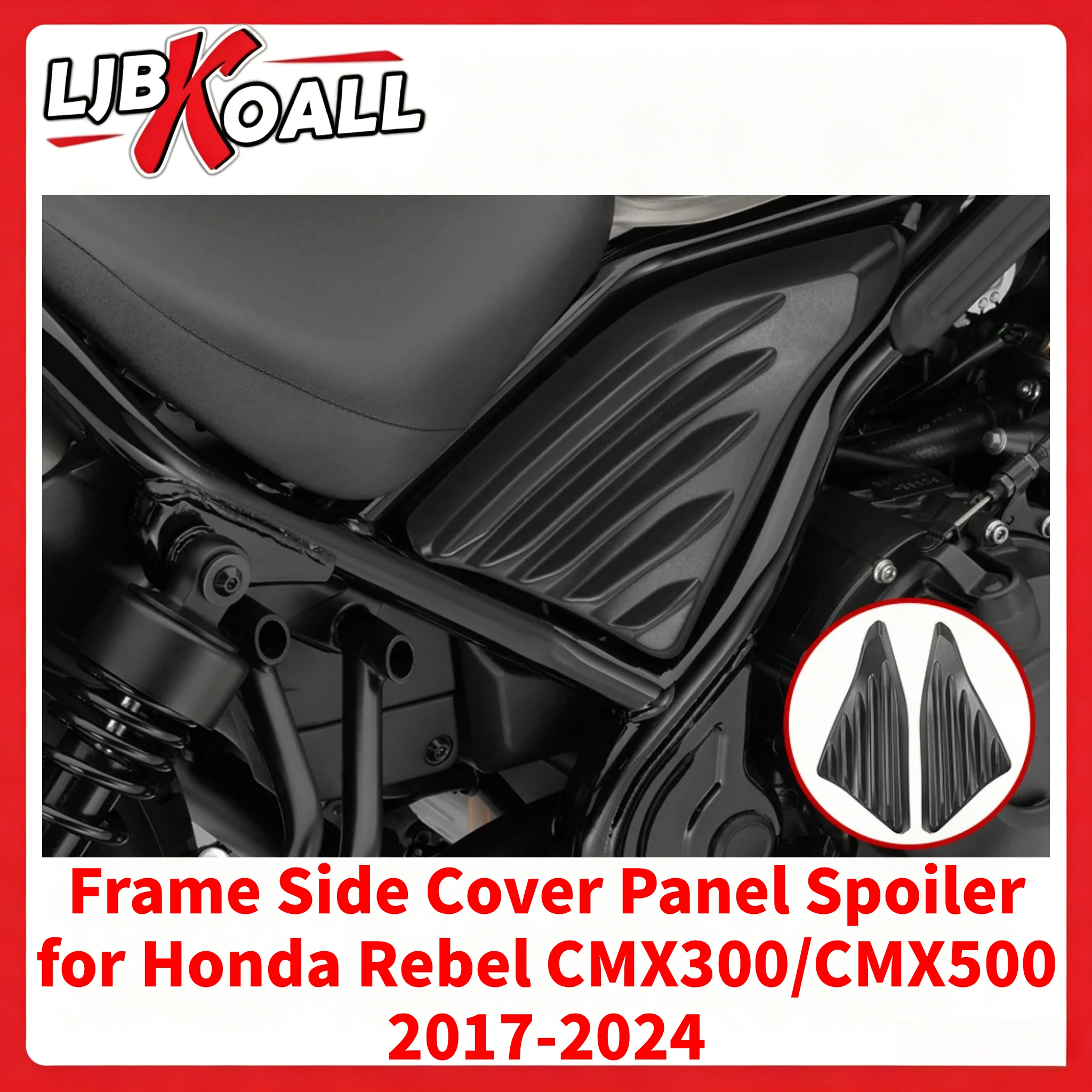 Frame Side Cover Panel Spoiler for Honda Rebel CMX300/CMX500 2017-2024 Engine Guard Fairing for CMX300 CMX500 Accrssories
Frame Side Cover Panel Spoiler for Honda Rebel CMX300/CMX500 2017-2024 Engine Guard Fairing for CMX300 CMX500 Accrssories