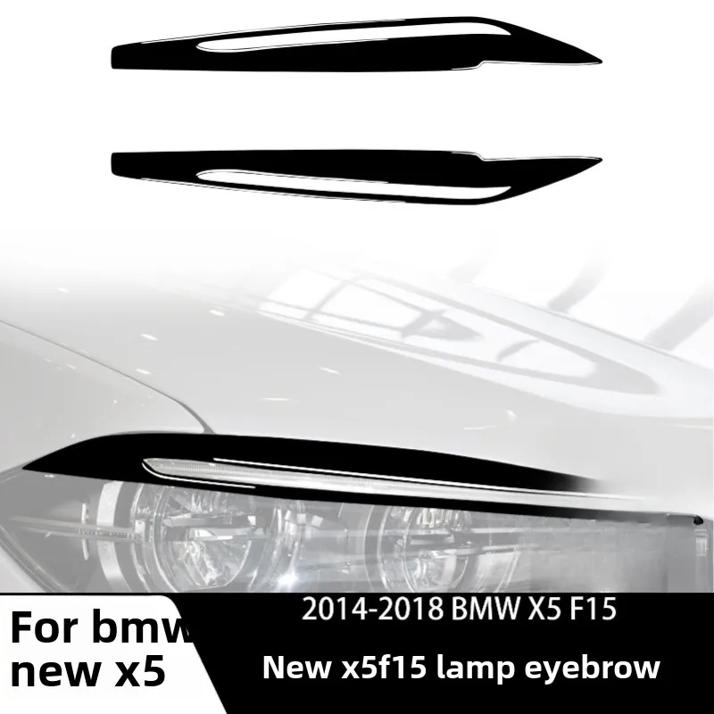Suitable for 14-18 BMW X5 F15 headlights with eyebrows Piano black car retrofit trim pure black exterior
Suitable for 14-18 BMW X5 F15 headlights with eyebrows Piano black car retrofit trim pure black exterior