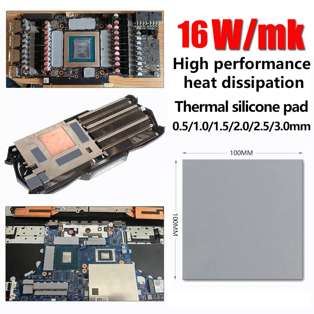 16W/mK Thermal Pad High Quality High Performance 100X100mm CPU Heatsink Graphic Cards Chips Bridge Memory Chipset Thermal Pad
16W/mK Thermal Pad High Quality High Performance 100X100mm CPU Heatsink Graphic Cards Chips Bridge Memory Chipset Thermal Pad