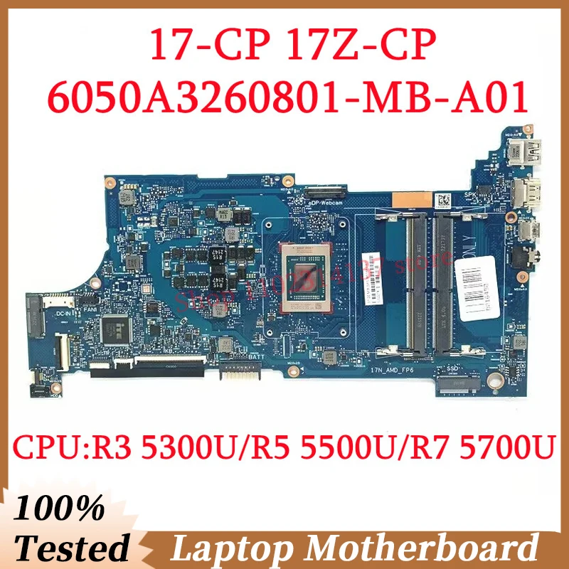 For HP 17-CP M51687-601 M51688-601 M51689-601 W/R3 5300U/R5 5500U/R7 5700U CPU 6050A3260801-MB-A01 Laptop Motherboard 100%Tested
For HP 17-CP M51687-601 M51688-601 M51689-601 W/R3 5300U/R5 5500U/R7 5700U CPU 6050A3260801-MB-A01 Laptop Motherboard 100%Tested
