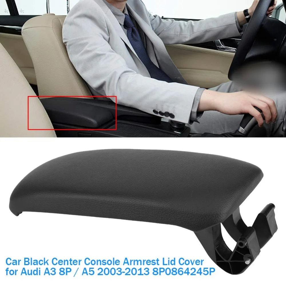 Center Console Armrest Upper Arm Lid for AUDI A1 8X1 8XK 2012-2018 8X0864245B Black Center Armrest Cover 8P0864245 8P0864245P
Center Console Armrest Upper Arm Lid for AUDI A1 8X1 8XK 2012-2018 8X0864245B Black Center Armrest Cover 8P0864245 8P0864245P