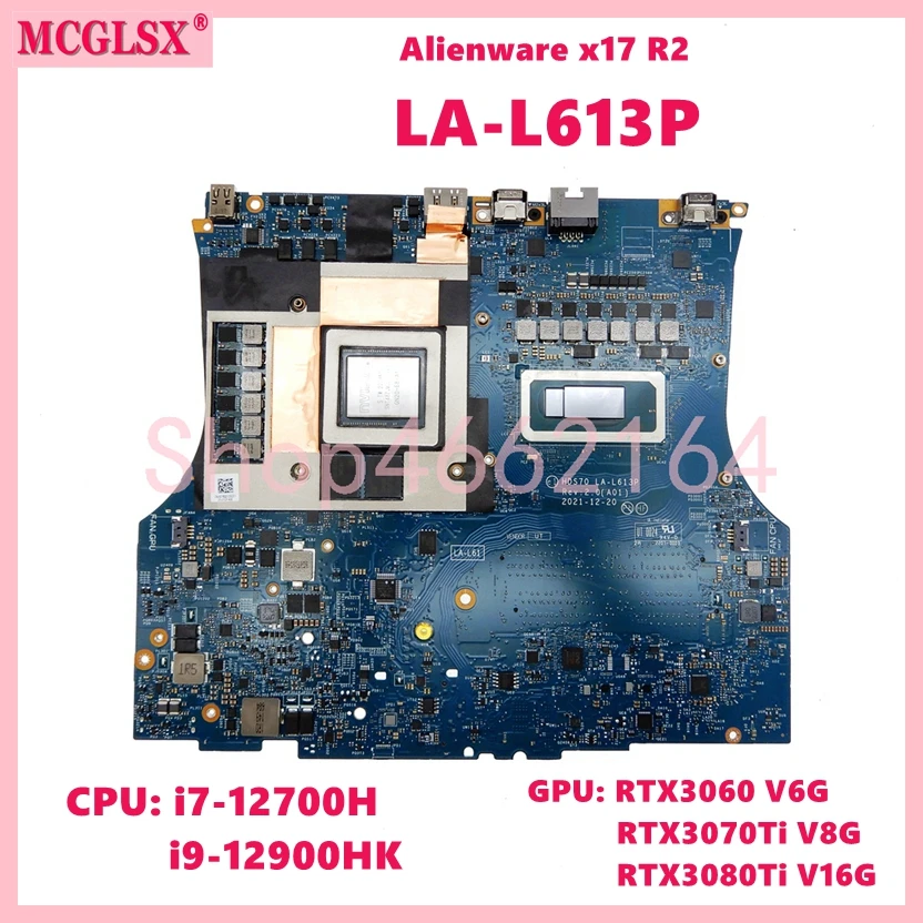 LA-L613P с i7-12700H i9-12900HK CPU RTX3060 RTX3070Ti RTX3080Ti GPU материнская плата для ноутбука Dell Alienware x17 R2
LA-L613P с i7-12700H i9-12900HK CPU RTX3060 RTX3070Ti RTX3080Ti GPU материнская плата для ноутбука Dell Alienware x17 R2