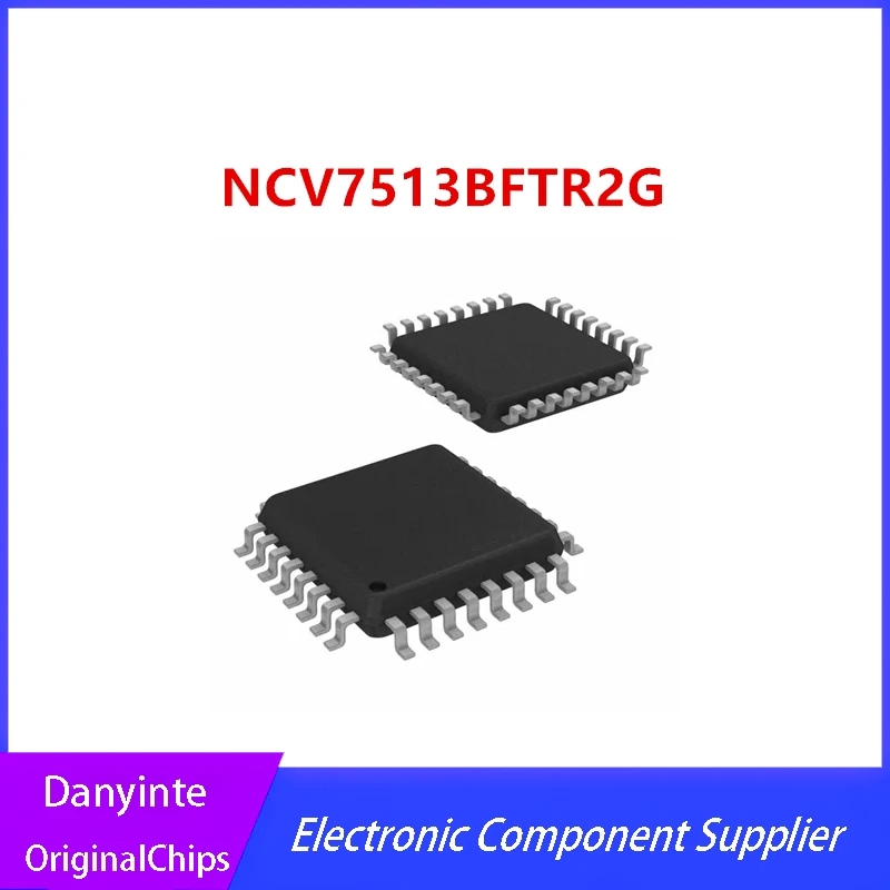 2Pcs/Lot NCV7513BFTR2G NCV7513B LQFP-32
2Pcs/Lot NCV7513BFTR2G NCV7513B LQFP-32