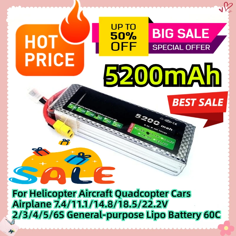 For Helicopter Aircraft Quadcopter Cars Airplane 7.4/11.1/14.8/18.5/22.2V 5200mAh 2/3/4/5/6S General-purpose Lipo Battery 60C
For Helicopter Aircraft Quadcopter Cars Airplane 7.4/11.1/14.8/18.5/22.2V 5200mAh 2/3/4/5/6S General-purpose Lipo Battery 60C