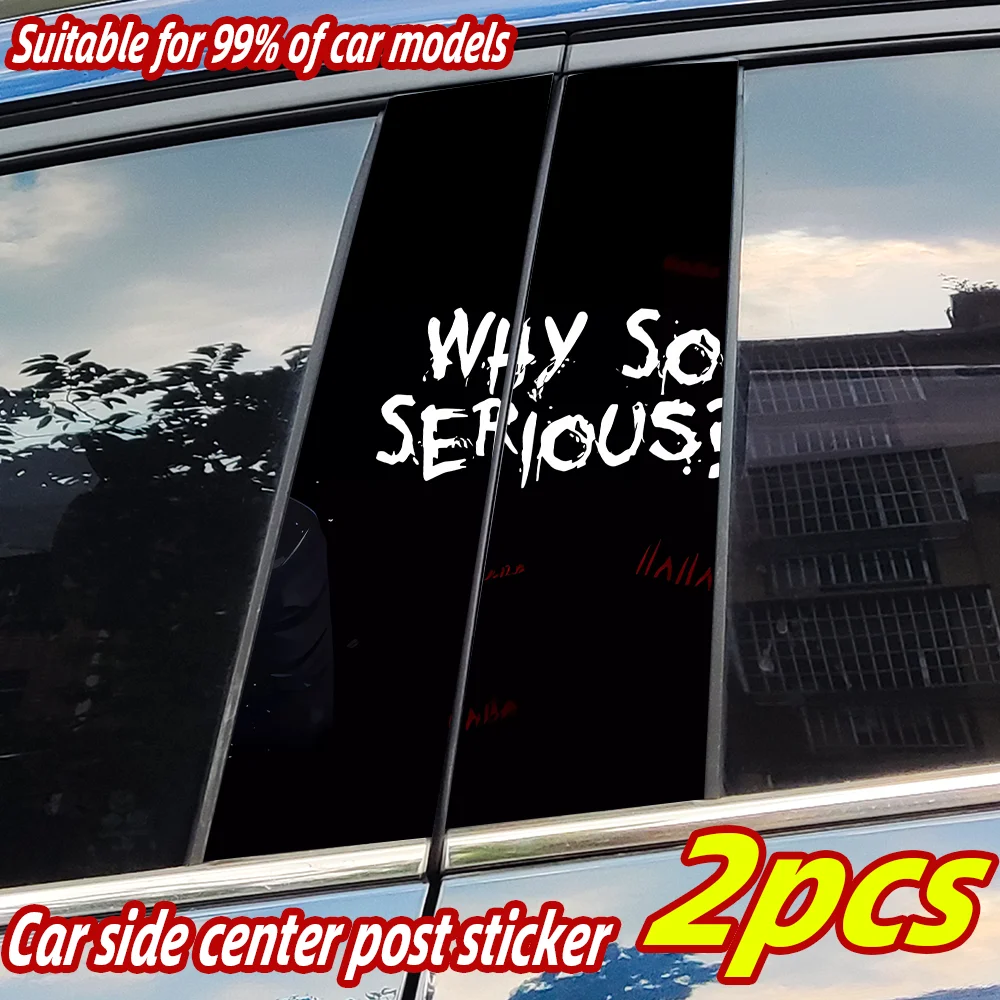 Funny Why So Serious Car Stickers Auto B Pillar Waterproof Decoration Cover Scratches Sunscreen Car Doors Pillar Vinyl Decals
Funny Why So Serious Car Stickers Auto B Pillar Waterproof Decoration Cover Scratches Sunscreen Car Doors Pillar Vinyl Decals