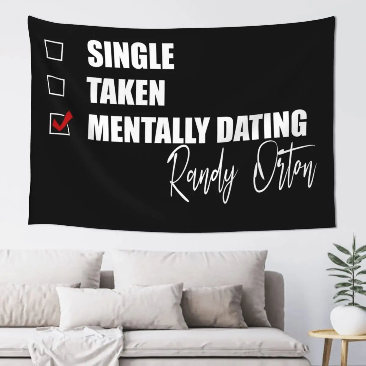 Mentally Dating Randy Orton Tapestry Bedroom Decorations Living Room Decoration Tapestry
Mentally Dating Randy Orton Tapestry Bedroom Decorations Living Room Decoration Tapestry