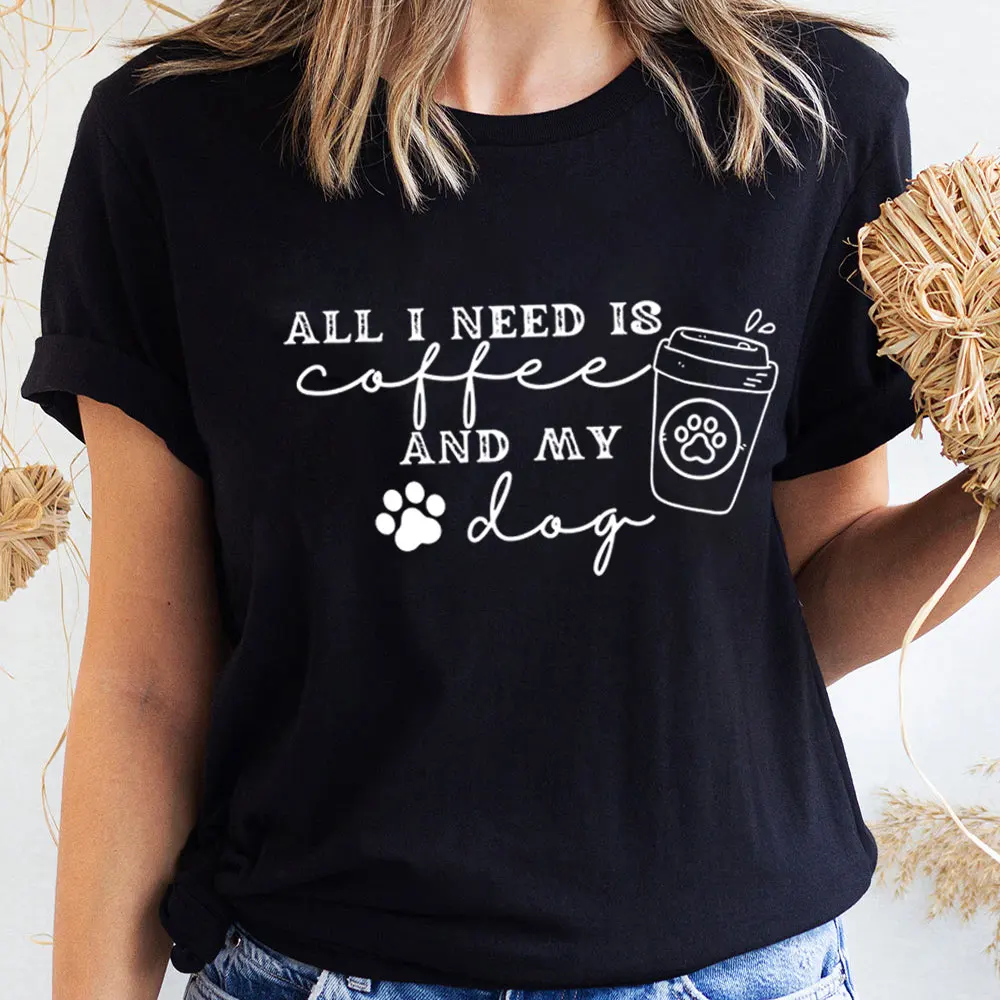 All I Need Is Coffee And My Dog New Arrival Dog Mom Shirt 100%Cotton Women Tshirt Unisex Funny Summer Casual Short Sleeve Top
All I Need Is Coffee And My Dog New Arrival Dog Mom Shirt 100%Cotton Women Tshirt Unisex Funny Summer Casual Short Sleeve Top