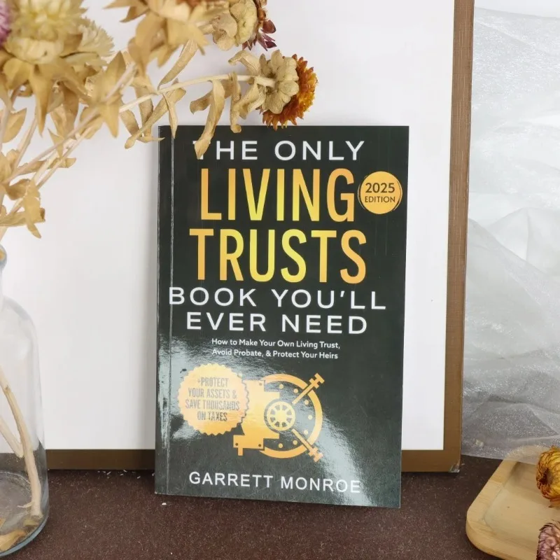 The Only Living Trusts Book You'll Ever Need 2025 /2026Edition: How to Make Your Own Living Trust, Avoid Probate & Protect Heirs
The Only Living Trusts Book You'll Ever Need 2025 /2026Edition: How to Make Your Own Living Trust, Avoid Probate & Protect Heirs