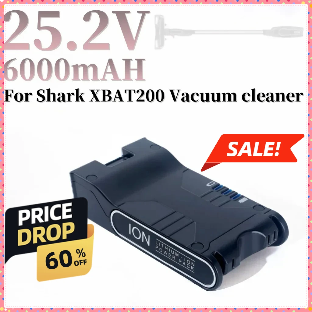 For Shark XBAT200 ION Rocket IONFlex and IONFlex Cordless Vacuums Battery 25.2V 6000mAH lithium-ion vacuum cleaner battery
For Shark XBAT200 ION Rocket IONFlex and IONFlex Cordless Vacuums Battery 25.2V 6000mAH lithium-ion vacuum cleaner battery