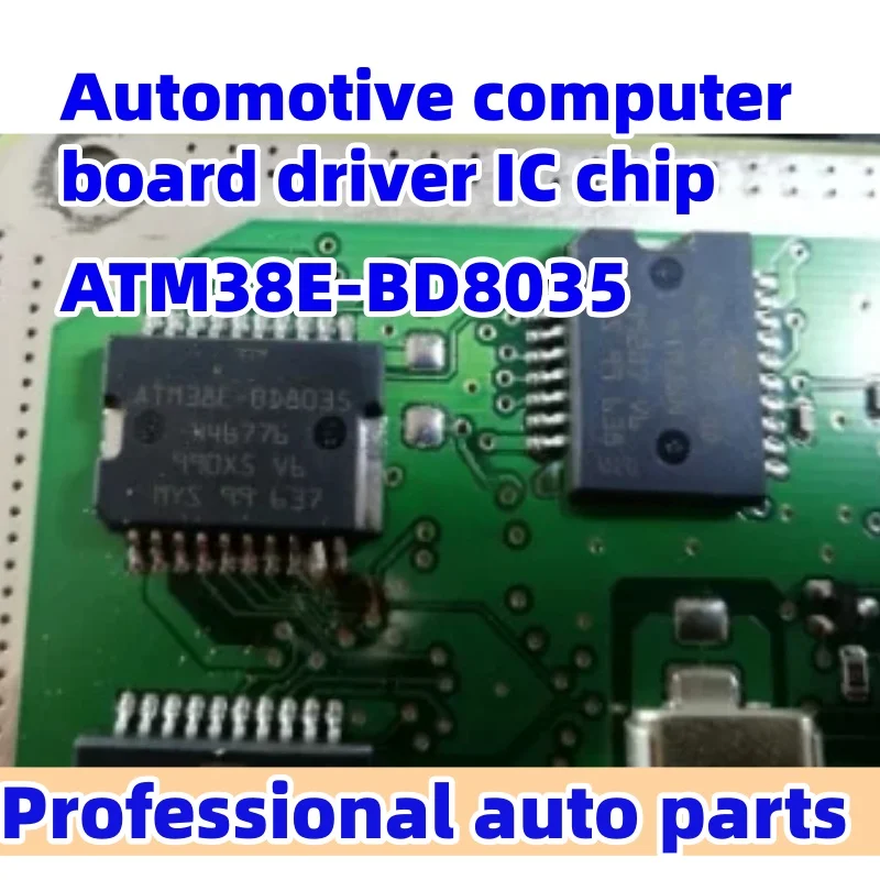 5pcs/lot Original ATM38E-BD8035 446776 Automotive computer driver chip
5pcs/lot Original ATM38E-BD8035 446776 Automotive computer driver chip