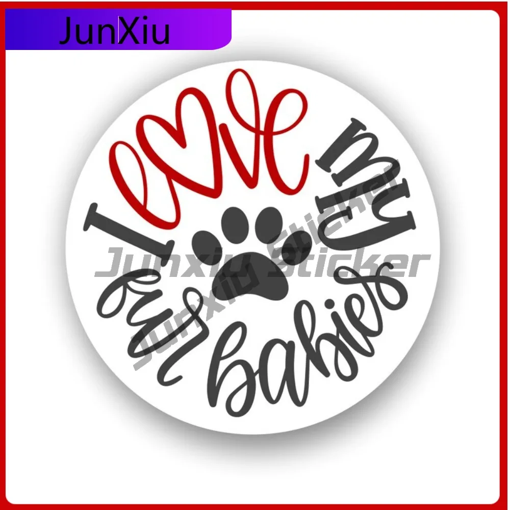 I Love My Fur Babies Waterproof Sticker For Car Bicycle Skateboard Laptop Rv Camper Truck Laptop Hydro Flask Bottle Or Any Smoot
I Love My Fur Babies Waterproof Sticker For Car Bicycle Skateboard Laptop Rv Camper Truck Laptop Hydro Flask Bottle Or Any Smoot