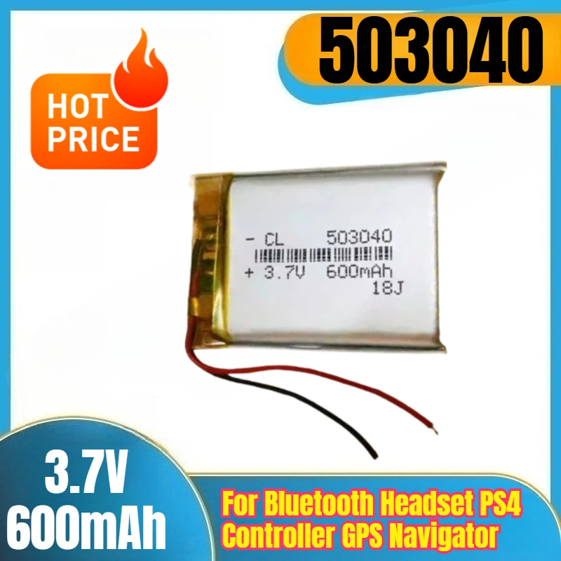 503040 Сменный литий-полимерный аккумулятор 3,7 В, 600 мАч для Bluetooth-гарнитуры, контроллера PS4, GPS-навигатора
503040 Сменный литий-полимерный аккумулятор 3,7 В, 600 мАч для Bluetooth-гарнитуры, контроллера PS4, GPS-навигатора