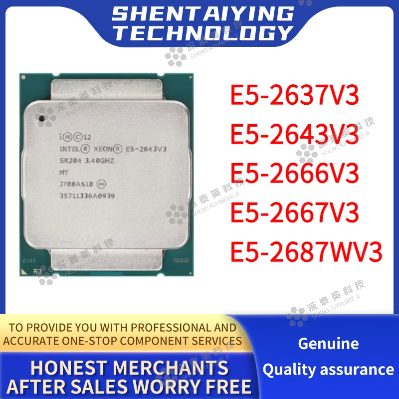Intel Xeon E5-2637V3 E5-2643V3 E5-2666V3 E5-2667V3 E5-2687WV3 CPU E5 2637V3 E5 2643V3 E5 2666V3 E5 2667V3 E5 2687WV3
Intel Xeon E5-2637V3 E5-2643V3 E5-2666V3 E5-2667V3 E5-2687WV3 CPU E5 2637V3 E5 2643V3 E5 2666V3 E5 2667V3 E5 2687WV3
