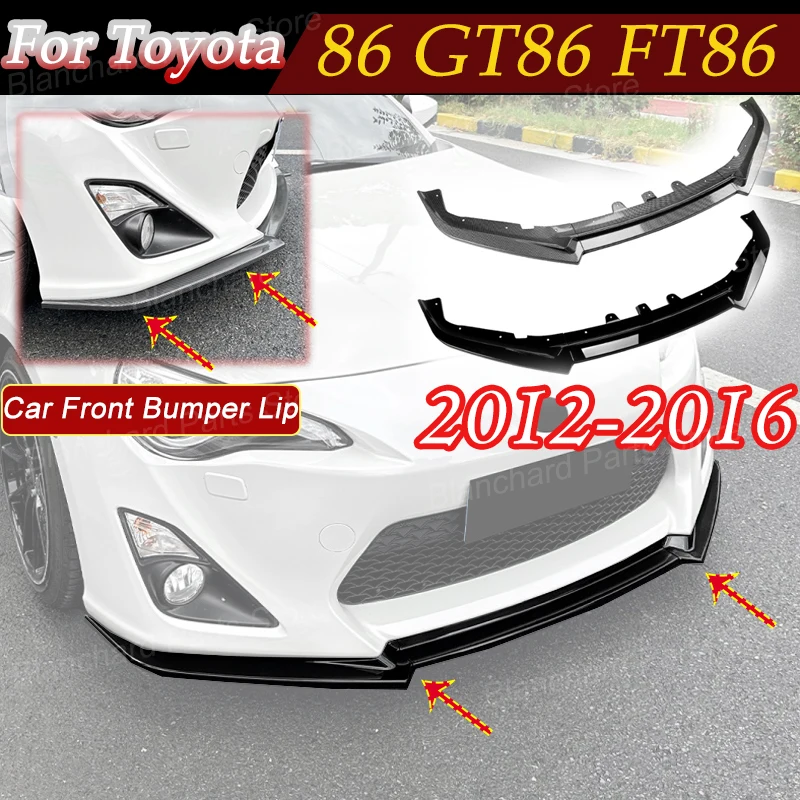 For Toyota 86 GT86 FT86 2012-2016 Car Front Bumper Lip Splitter Spoiler Diffuser Lower Guard Protector Accessories Modification
For Toyota 86 GT86 FT86 2012-2016 Car Front Bumper Lip Splitter Spoiler Diffuser Lower Guard Protector Accessories Modification