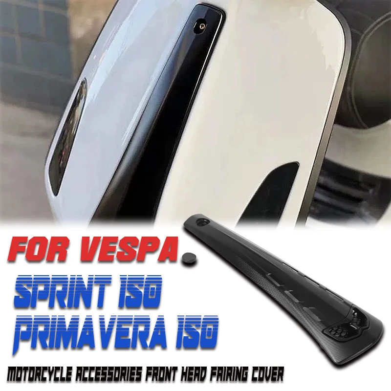 New For Vespa Sprint Primavera 150 Sprint150 Primavera150 Motorcycle Accessories Front Head Fairing Horn Cover Decoration Shell
New For Vespa Sprint Primavera 150 Sprint150 Primavera150 Motorcycle Accessories Front Head Fairing Horn Cover Decoration Shell