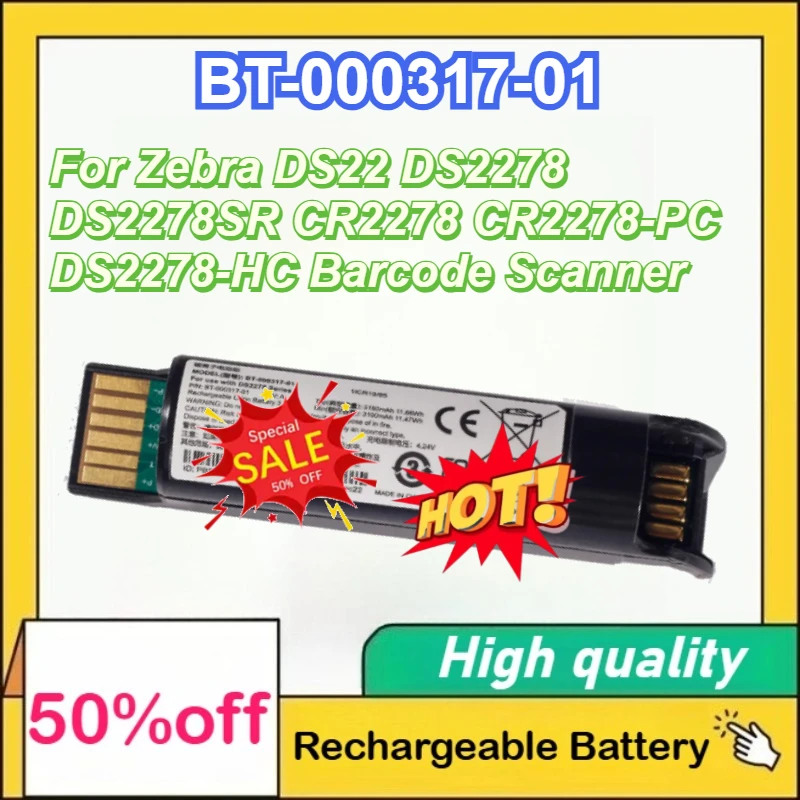 3.7V 2600mAh 3500mAh BT-000317-01 Replacement Battery For Zebra DS22 DS2278 DS2278SR CR2278 CR2278-PC DS2278-HC Barcode Scanner
3.7V 2600mAh 3500mAh BT-000317-01 Replacement Battery For Zebra DS22 DS2278 DS2278SR CR2278 CR2278-PC DS2278-HC Barcode Scanner