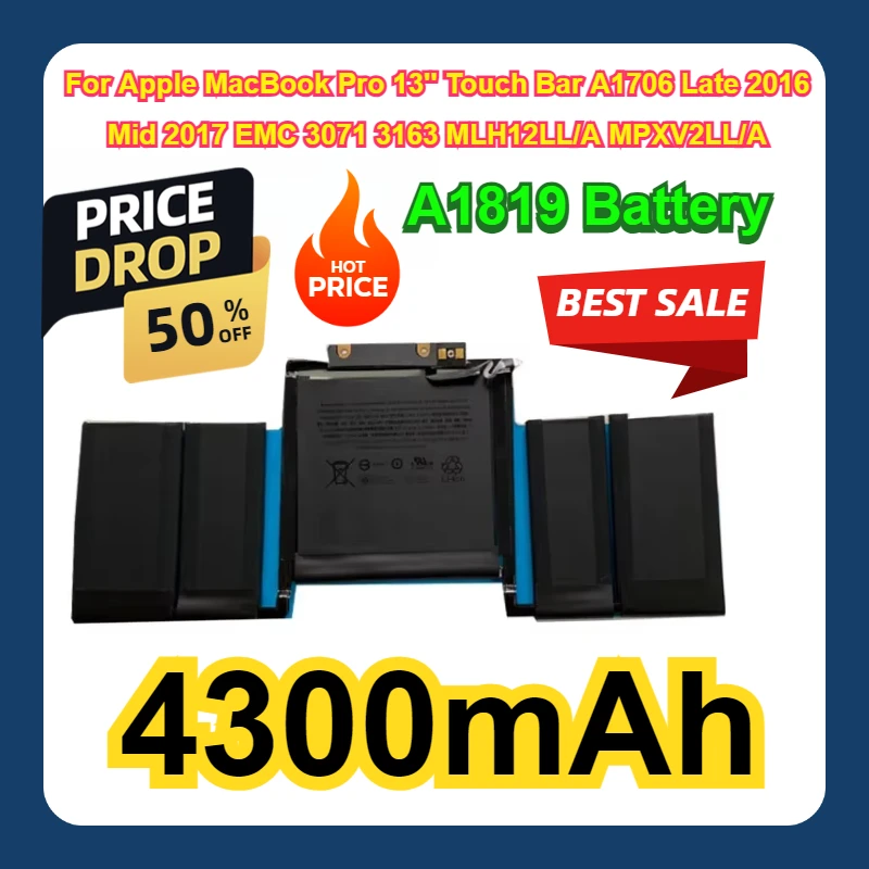 A1819 Battery For Apple MacBook Pro 13'' Touch Bar A1706 Late 2016 Mid 2017 EMC 3071 3163 MLH12LL/A MPXV2LL/A 4300mAh
A1819 Battery For Apple MacBook Pro 13'' Touch Bar A1706 Late 2016 Mid 2017 EMC 3071 3163 MLH12LL/A MPXV2LL/A 4300mAh