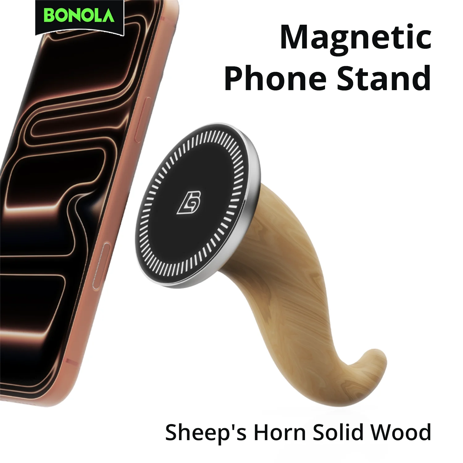 Bonola Creative Solid Wood Phone Holder for iPhone 17/17 Pro/16/15/4/13 Pro Max Magnetic Grip Phone Stand Portable Bracket
Bonola Creative Solid Wood Phone Holder for iPhone 17/17 Pro/16/15/4/13 Pro Max Magnetic Grip Phone Stand Portable Bracket