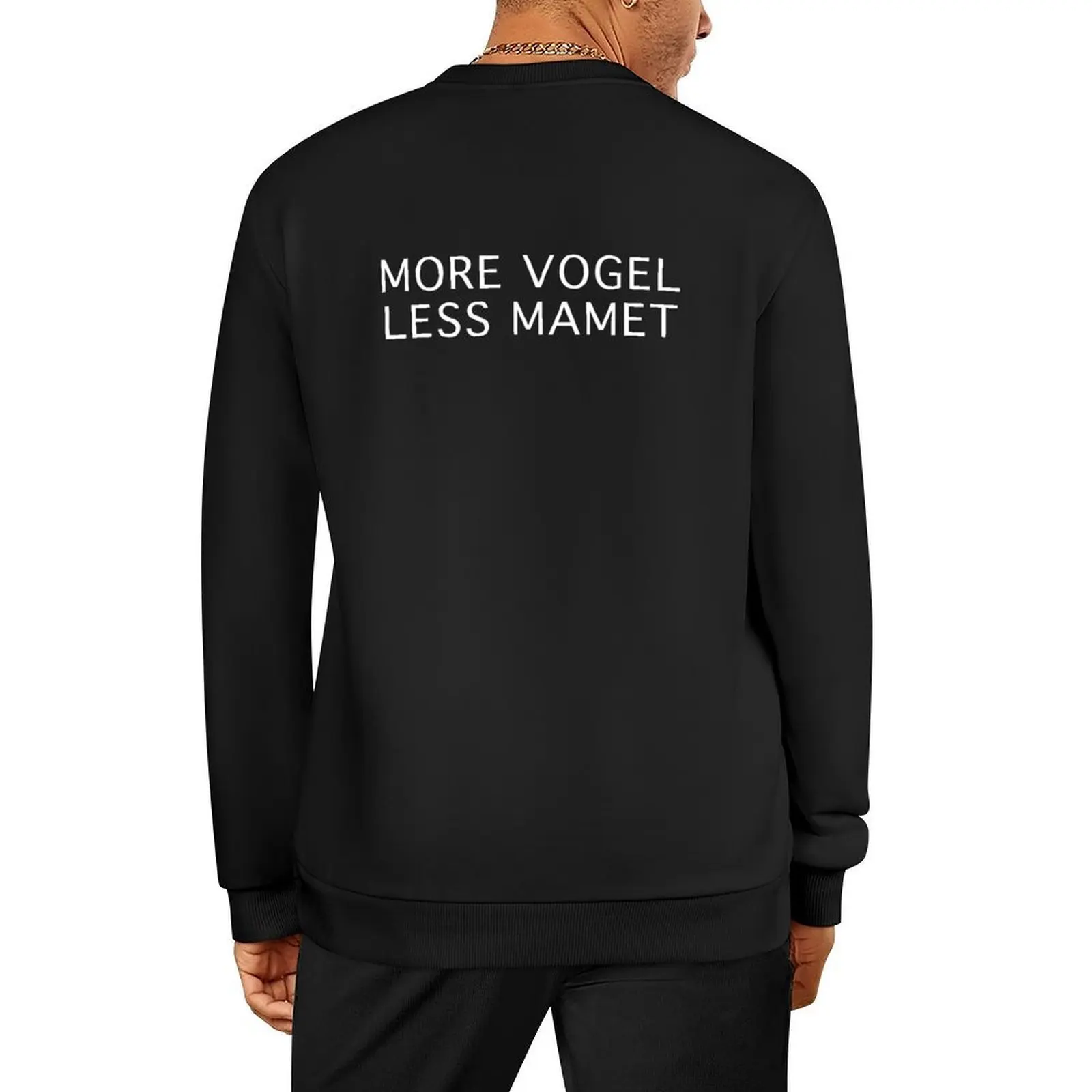 More Vogel Less Mamet Pullover korean style clothes aesthetic clothing men clothing men clothes new hoodies and sweatshirts
More Vogel Less Mamet Pullover korean style clothes aesthetic clothing men clothing men clothes new hoodies and sweatshirts