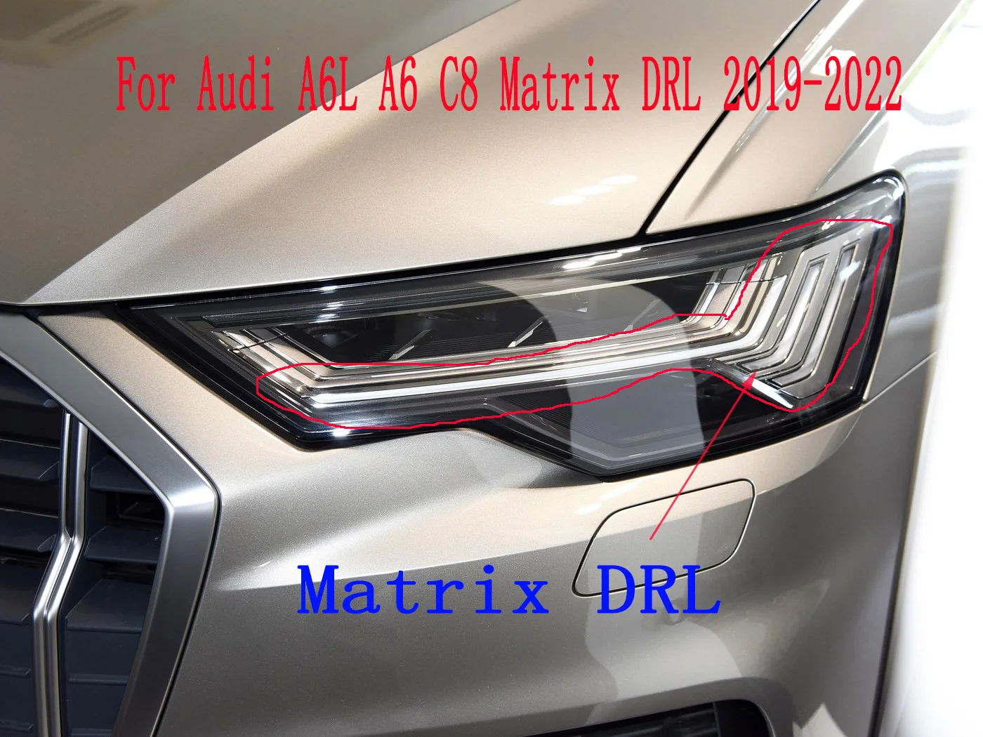 For Audi A6L A6 C8 Matrix DRL 2019-2022 Car Headlight DRL Daytime Running Light Guide Plate Bar
For Audi A6L A6 C8 Matrix DRL 2019-2022 Car Headlight DRL Daytime Running Light Guide Plate Bar