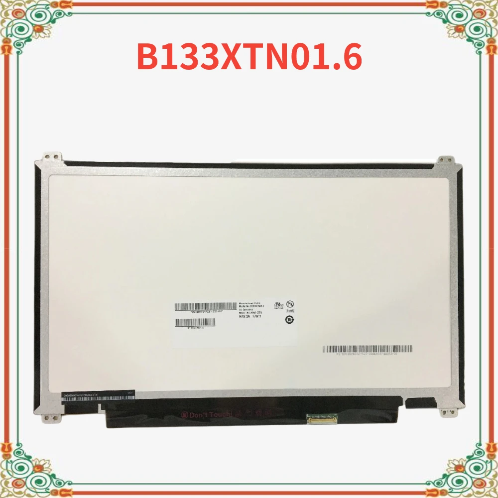B133XTN01.6 fit LTN133AT32 B133XTN02.1 B133XTN01.3 N133BGE-E31 13.3 inch Slim 30 pin Resolution1366×768
B133XTN01.6 fit LTN133AT32 B133XTN02.1 B133XTN01.3 N133BGE-E31 13.3 inch Slim 30 pin Resolution1366×768