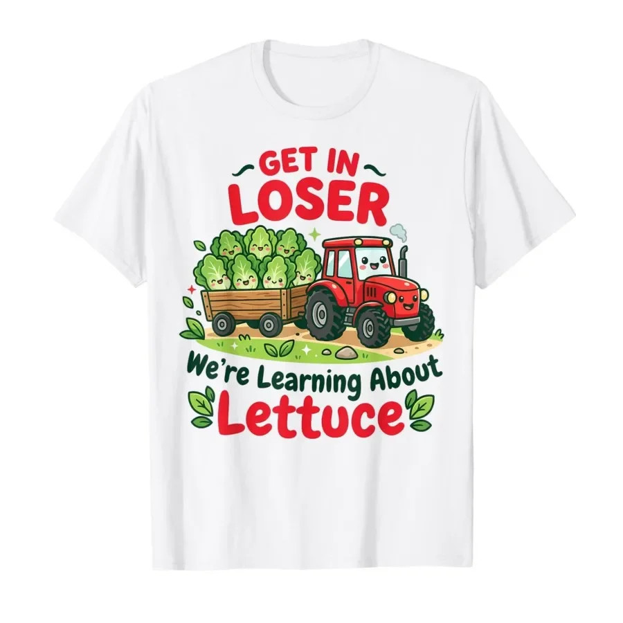 Get in Loser We're Learning About Lettuce Gardener T-shirt For Men Women 100% Cotton T Shirts Short Sleeve Tops 0424-3
Get in Loser We're Learning About Lettuce Gardener T-shirt For Men Women 100% Cotton T Shirts Short Sleeve Tops 0424-3
