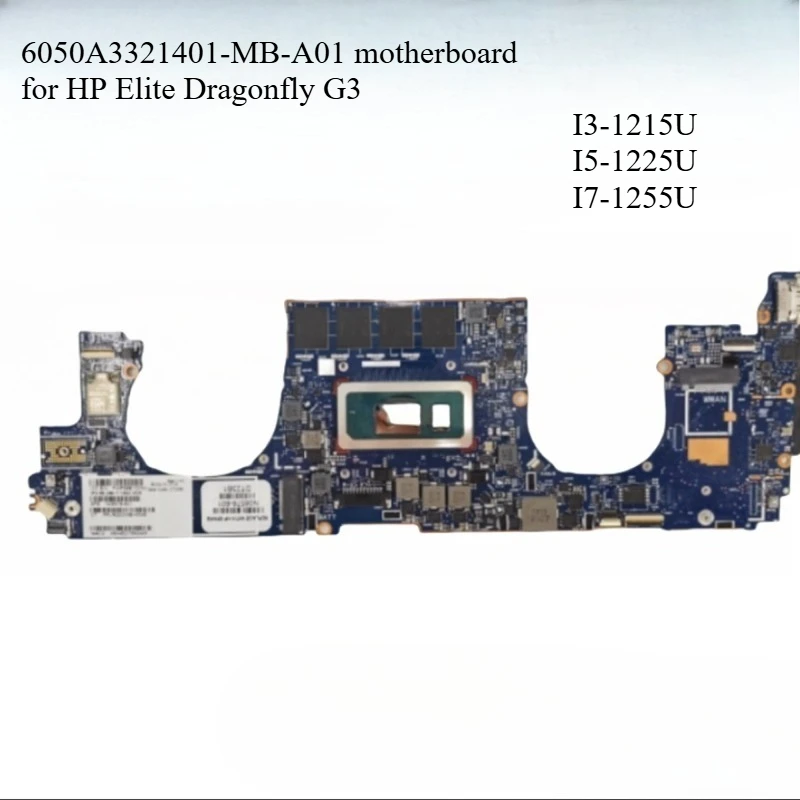 6050A3321401-MB-A01 Motherboard for HP Elite Dragonfly G3 Laptop I3-1215U I5-1225U CPU Wholesal Warranty Period 3 Months
6050A3321401-MB-A01 Motherboard for HP Elite Dragonfly G3 Laptop I3-1215U I5-1225U CPU Wholesal Warranty Period 3 Months