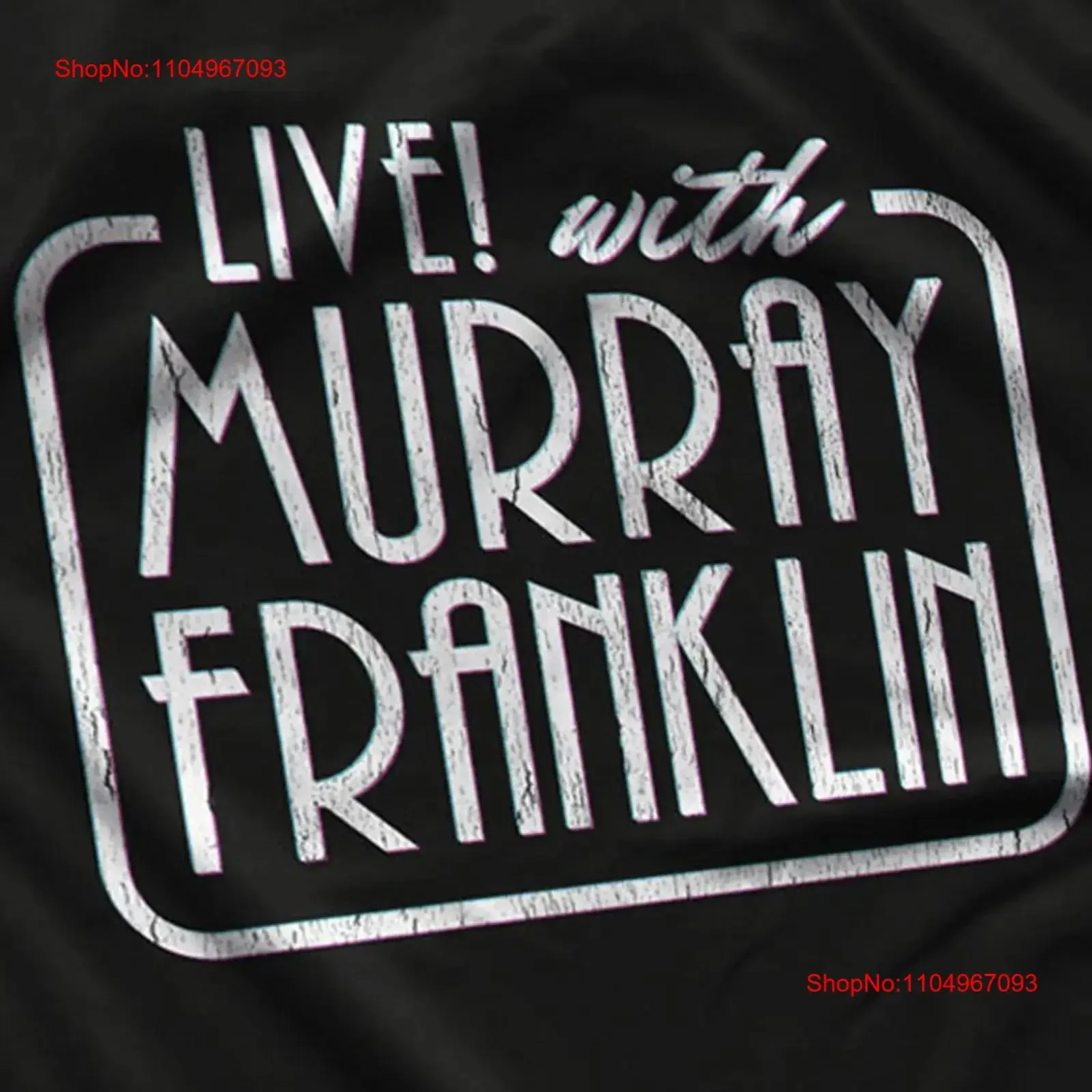 Футболка Live with Murray Franklin, винтажная стираная универсальная модная удобная футболка унисекс для повседневной носки, слегка для дома
Футболка Live with Murray Franklin, винтажная стираная универсальная модная удобная футболка унисекс для повседневной носки, слегка для дома