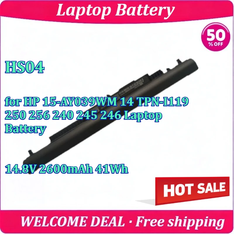 New HS04 for HP 15-AY039WM 14 TPN-I119 250 256 240 245 246 Laptop Battery 14.8V 2600mAh 41Wh
New HS04 for HP 15-AY039WM 14 TPN-I119 250 256 240 245 246 Laptop Battery 14.8V 2600mAh 41Wh