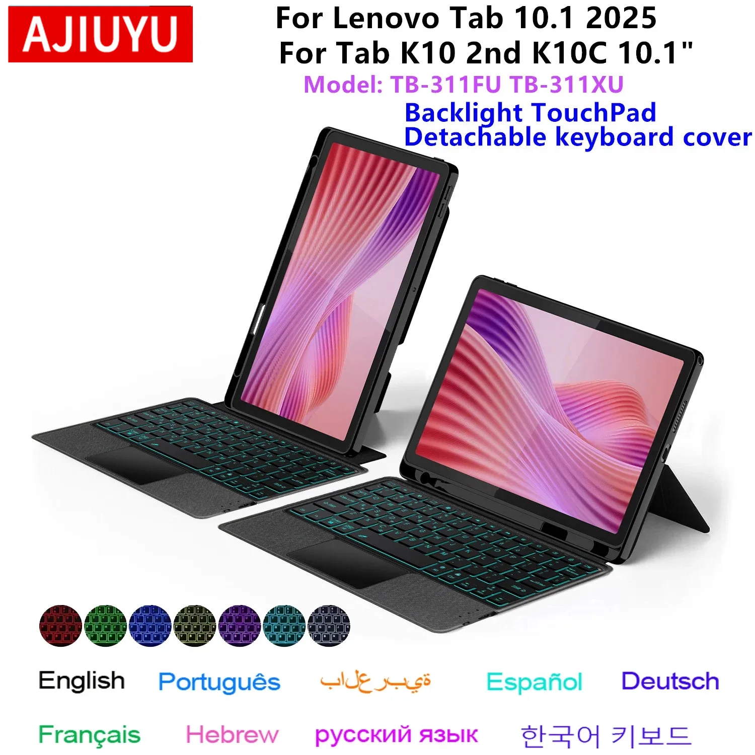 Клавиатура с сенсорной панелью AJIUYU для Lenovo Tab 2025 10,1 дюйма K10C TB311XU TB311FU 10,1-дюймовый планшет, умная клавиатура с подсветкой, чехол-подставка
Клавиатура с сенсорной панелью AJIUYU для Lenovo Tab 2025 10,1 дюйма K10C TB311XU TB311FU 10,1-дюймовый планшет, умная клавиатура с подсветкой, чехол-подставка