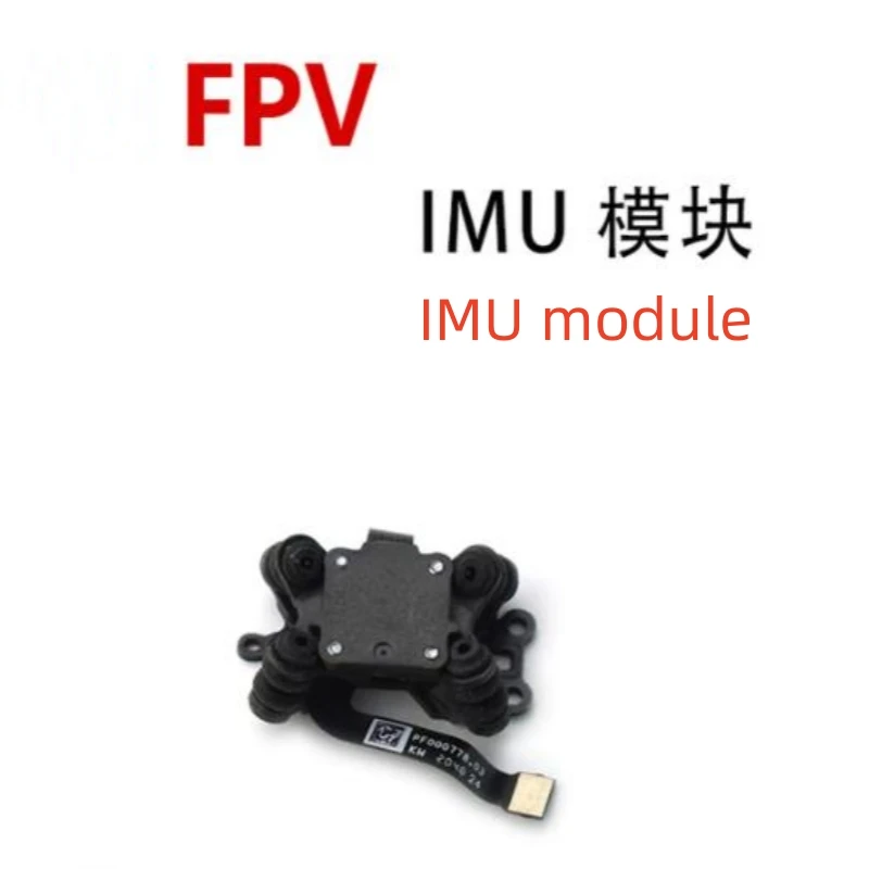 Suitable for DJI FPV Crossover Machine IMU Module Component DJI FPV IMU Component Repair Parts
Suitable for DJI FPV Crossover Machine IMU Module Component DJI FPV IMU Component Repair Parts