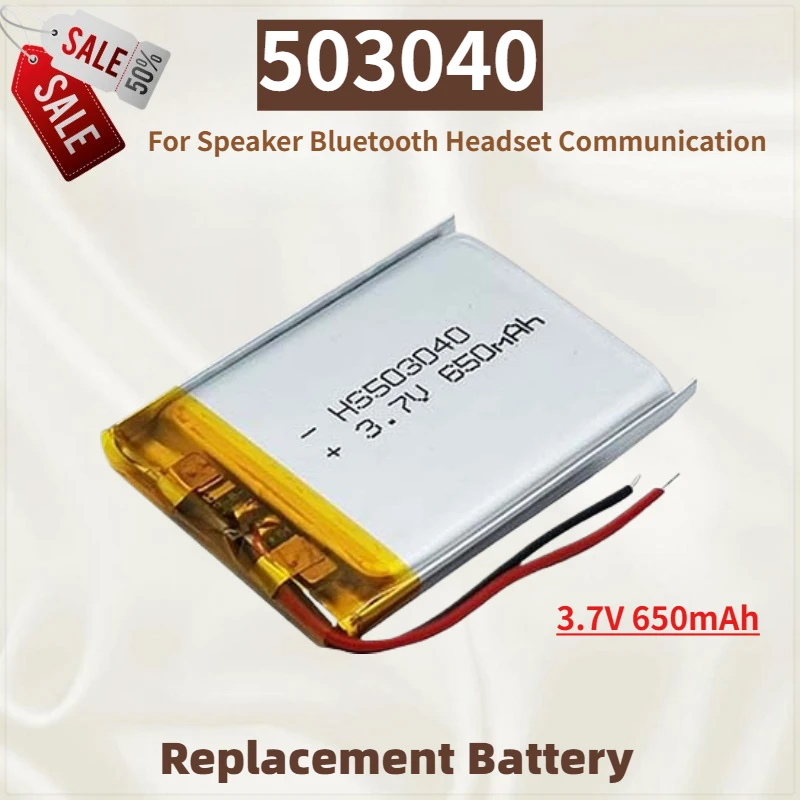 High Quality 503040 Battery 3.7V 650mAh for Speaker Bluetooth Headset Communication Brand New Replacement Battery
High Quality 503040 Battery 3.7V 650mAh for Speaker Bluetooth Headset Communication Brand New Replacement Battery