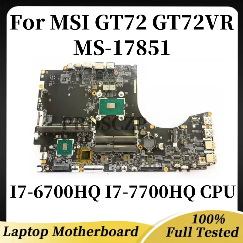 MS-17851 motherboard suitable for MSI GT72 GT72VR laptop with I7-6700HQ I7-7700HQ CPU 100% Tested Fully Work
MS-17851 motherboard suitable for MSI GT72 GT72VR laptop with I7-6700HQ I7-7700HQ CPU 100% Tested Fully Work