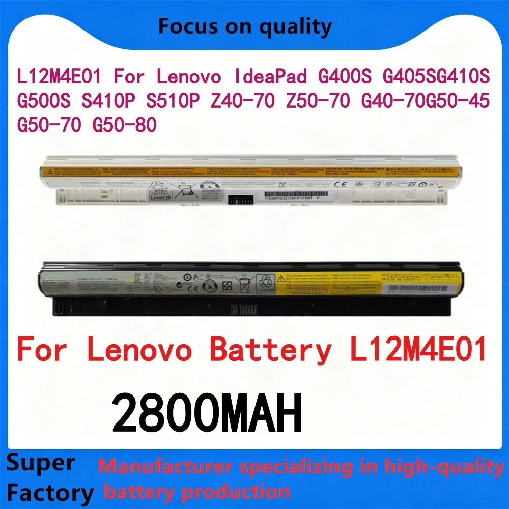L12M4E01 Battery For Lenovo IdeaPad G400s G405s G410s G450S G500s G505s G510 S410p S510p Z710 G40-45/70 G50-30/45 Z40-70
L12M4E01 Battery For Lenovo IdeaPad G400s G405s G410s G450S G500s G505s G510 S410p S510p Z710 G40-45/70 G50-30/45 Z40-70