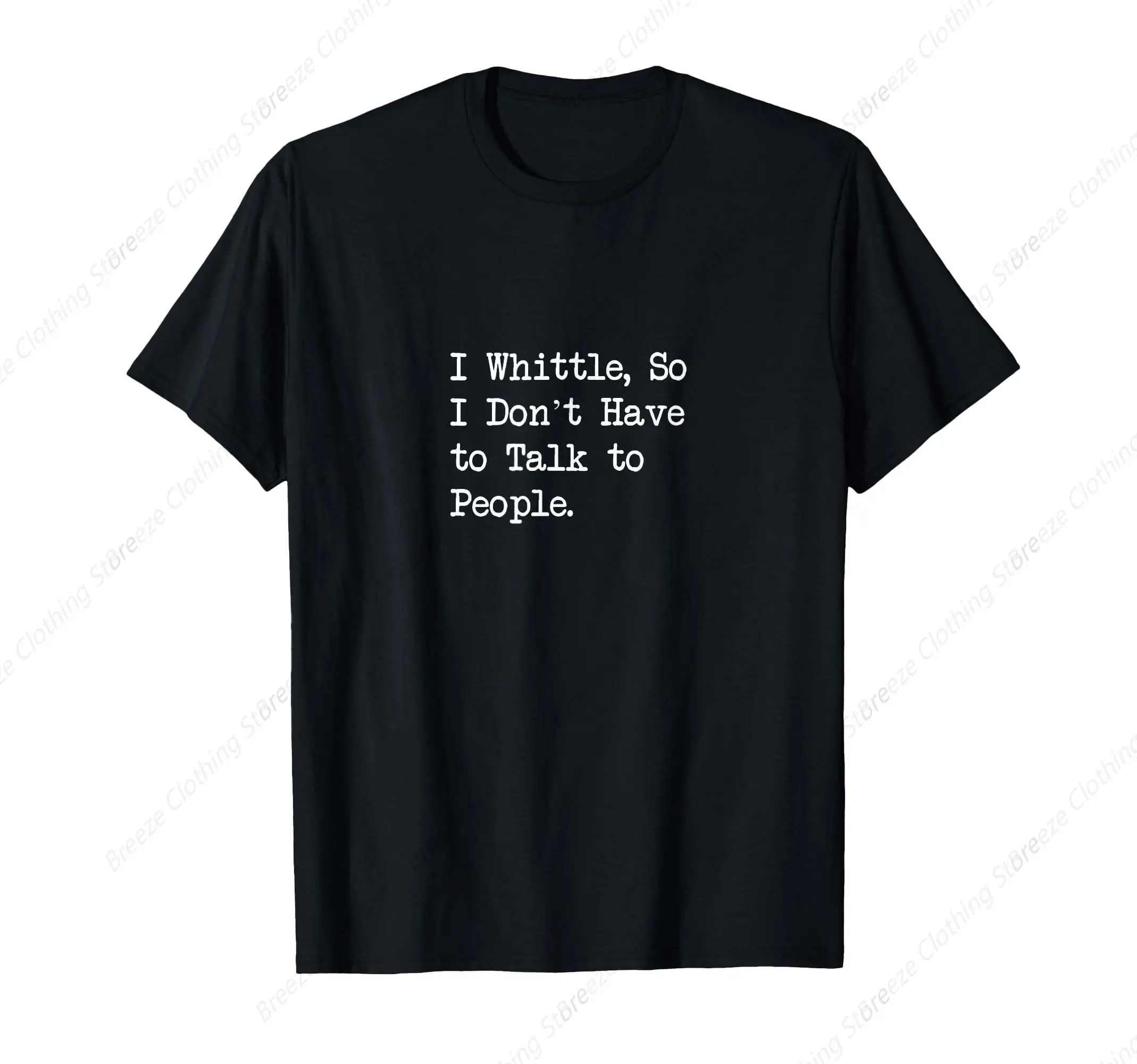 I Whittle, So I Don’t Have to Talk Funny Woodworking Quote T-Shirt 
I Whittle, So I Don’t Have to Talk Funny Woodworking Quote T-Shirt